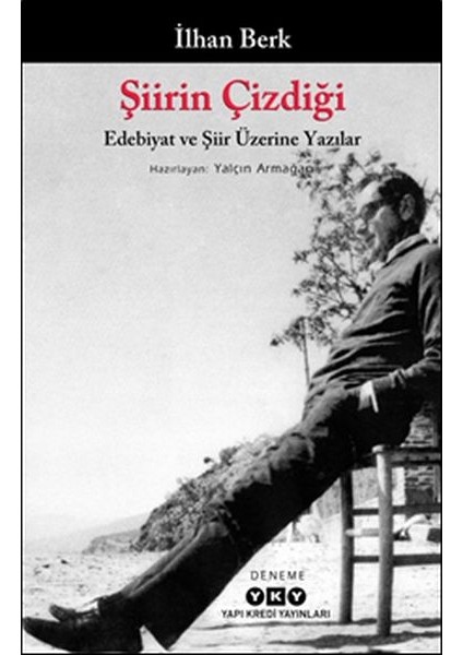 Şiirin Çizdiği - Edebiyat ve Şiir Üzerine Yazılar