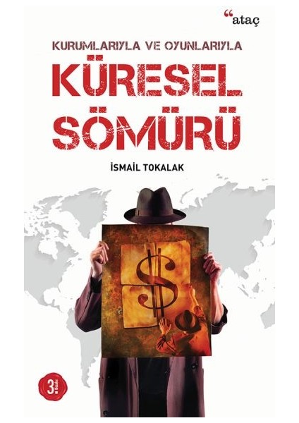 Kurumlarıyla ve Oyunlarıyla Küresel Sömürü