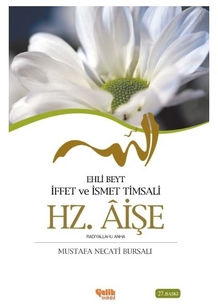 Ehli Beyt Iffet ve Ismet Timsali Hz. Aişe