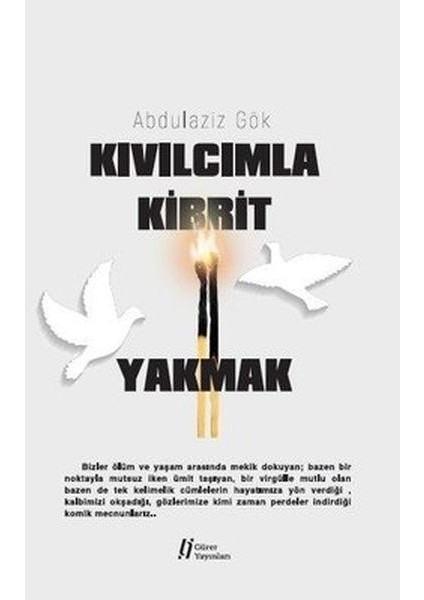 Kıvılcımla Kibrit Yakmak