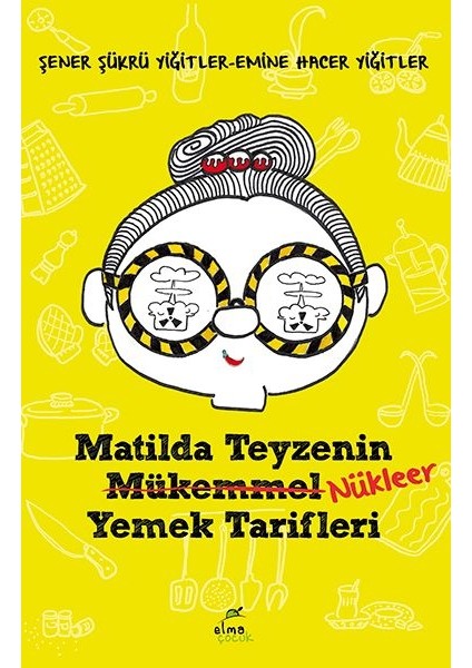 Matilda Teyzenin Nükleer Yemek Tarifleri