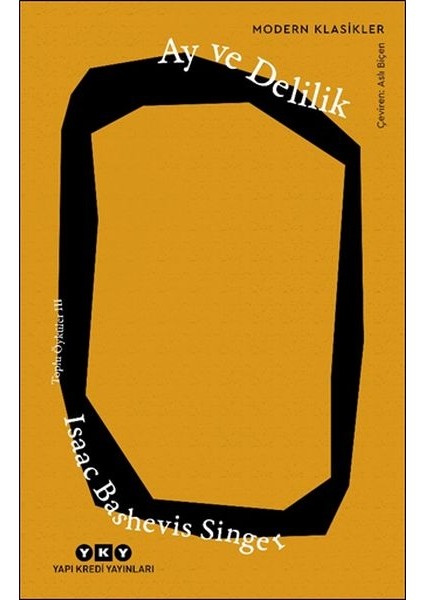 Ay ve Delilik – Toplu Öyküler 3