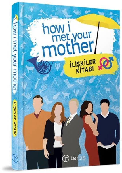 How I Met Your Mother : Ilişkiler Kitabı