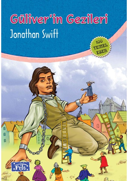 Güliverin Gezileri (100 Temel Eser - Ilköğretim)