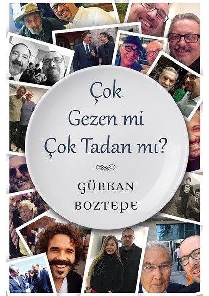 Çok Gezen Mi Çok Tadan Mı?