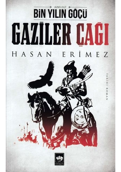 Gaziler Çağı- Bin Yılın Göçü 2 Cilt