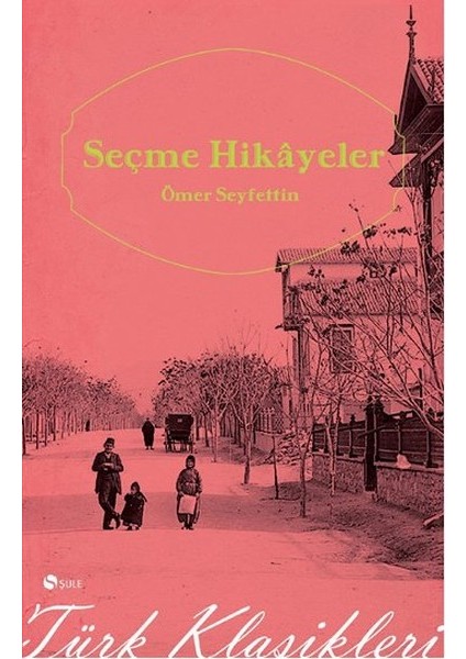 Seçme Hikayeler Ömer Seyfettin (Cep Boy)