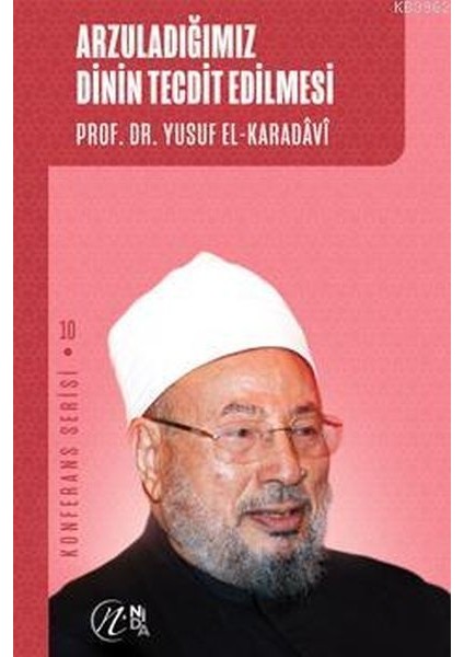 Arzuladığımız Dinin Tecdit Edilmesi; Konferans Serisi - 10