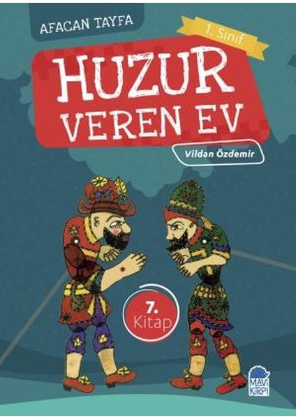 Afacan Tayfa 1. Sınıf - Huzur Veren Ev 7.kitap