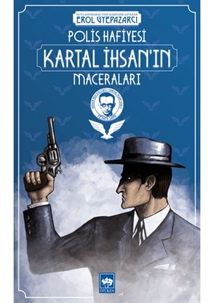 Polis Hafiyesi Kartal Ihsan’ın Maceraları