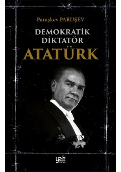 Demokratik Diktatör Atatürk