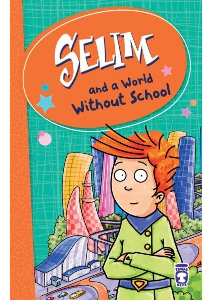 Selim And A World Without School
