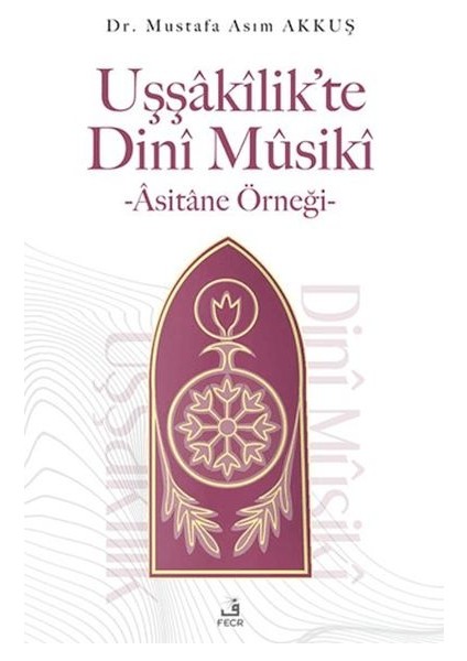 Uşşakilik’te Dini Musiki - Asitane Örneği