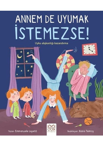 Annem De Uyumak Istemezse!