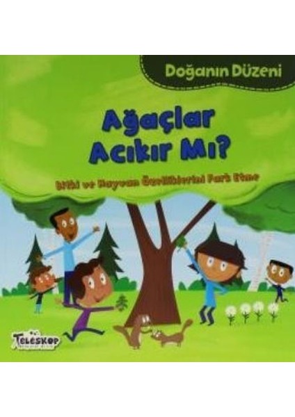 Doğanın Düzeni Ağaçlar Acıkır Mı?