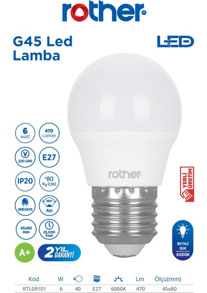 RTL09101 Rother G45 LED Ampul 6W E27 470 Lümen 6000K Beyaz Işık - Enerji Tasarruflu Ampul indirimleri