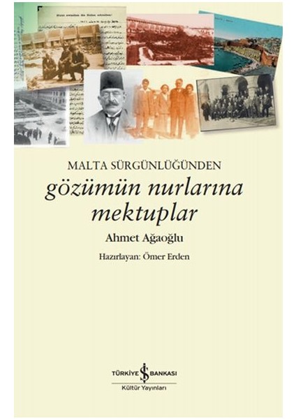 Malta Sürgünlüğünden - Gözümün Nurlarına Mektuplar