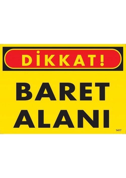 Dikkat Baret Alanı Uyarı Levhası 25X35 KOD:1417 modelleri