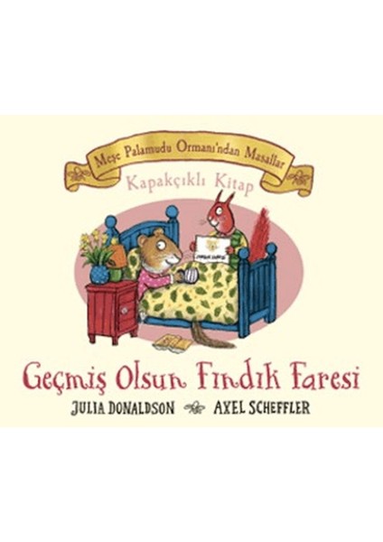 Meşe Palamutu Orman'ından Masallar Geçmiş Olsun Fındık Faresi - Kapakçıklı Kitap