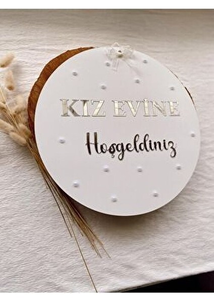 Kız Evine Hoşgeldiniz Gold ve Gümüş Pleksi Inci Detaylı fiyatları