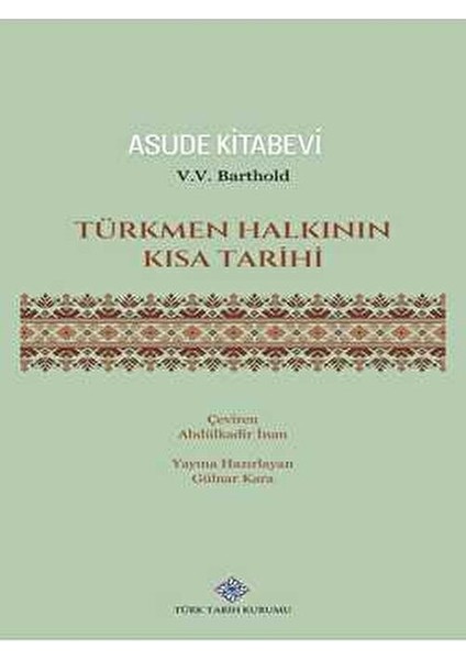 Türkmen Halkının Kısa Tarihi- Türk Tarih Kurumu