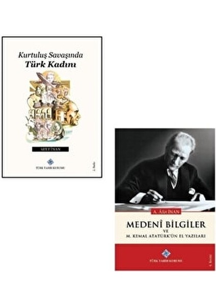 Kurtuluş Savaşında Türk Kadını, Medenî Bilgiler ve M. Kemal Atatürk'ün El Yazıları