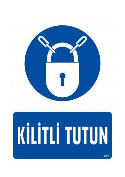 Kilitli Tutun Uyarı Levhası 25X35 KOD:601