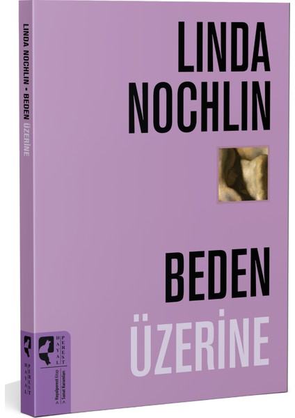 Beden Üzerine -Linda Nochlin