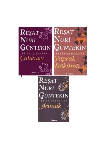 Reşat Nuri Güntekin Çalıkuşu - Yaprak Dökümü - Acımak
