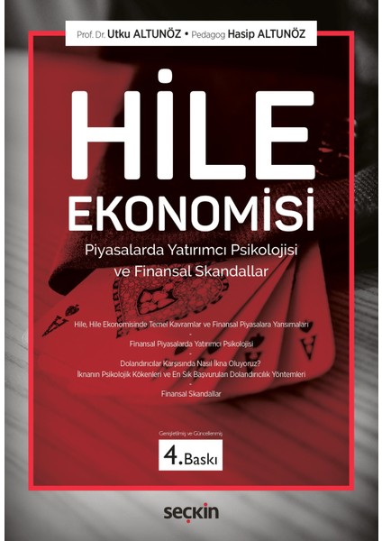 Hile Ekonomisi Piyasalarda Yatırımcı Psikolojisi ve Finansal Skandallar 4. Baskı