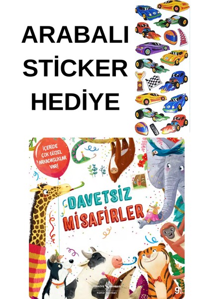 Arabalı Sticker Hediyeli - Okul Öncesi Resimli Kitaplar Masal - Davetsiz Misafirler