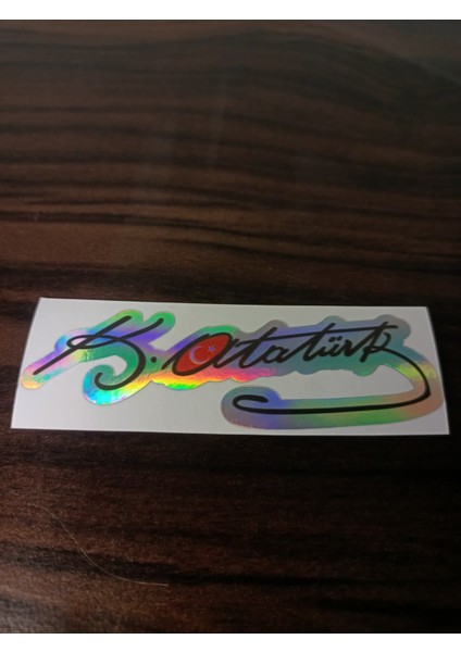 Mustafa Kemal Atatürk Imzası Bayraklı Hologramlı Oto Arka Cam Renkli Atatürk Etiket Baskı 8x2,5 cm