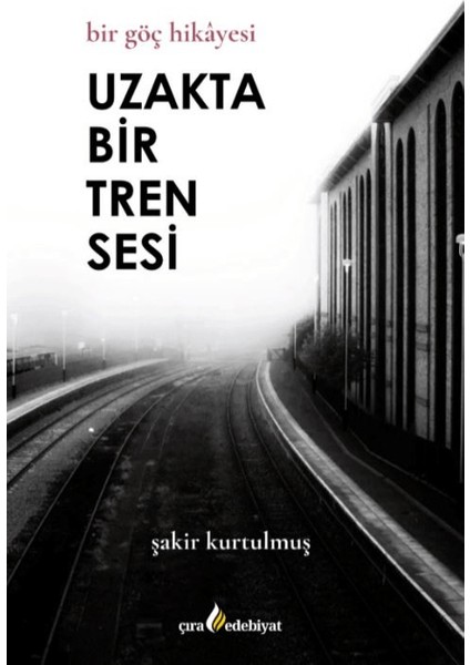 Uzakta Bir Tren Sesi