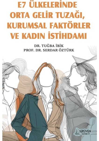 E7 Ülkelerinde Orta Gelir Tuzağı, Kurumsal Faktörler ve Kadın Istihdamı