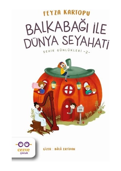 Balkabağı ile Dünya Seyahati - Şehir Günlükleri 2