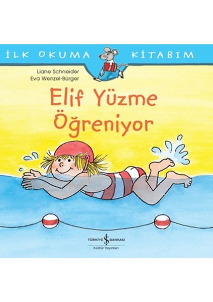 Ilk Okuma Kitabım - Elif Yüzme Öğreniyor