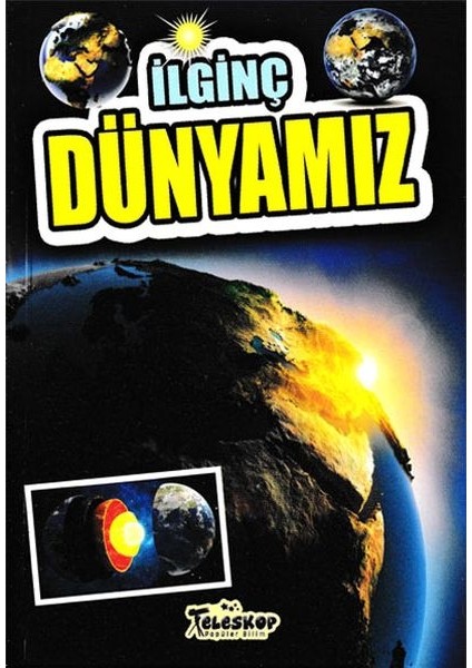 Ilginç Dünyamız - Ilginç Bilgiler Serisi