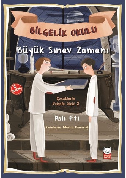 Çocuklarla Felsefe Dizisi 2 - Bilgelik Okulu Büyük Sınav Zamanı