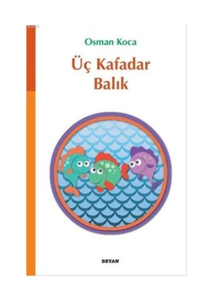 Üç Kafadar Balık