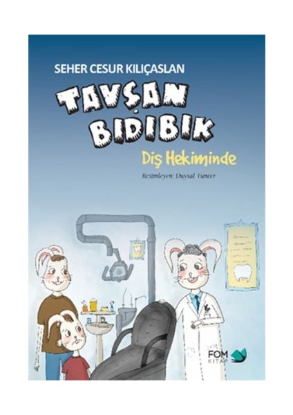 Tavşan Bıdıbık Diş Hekiminde
