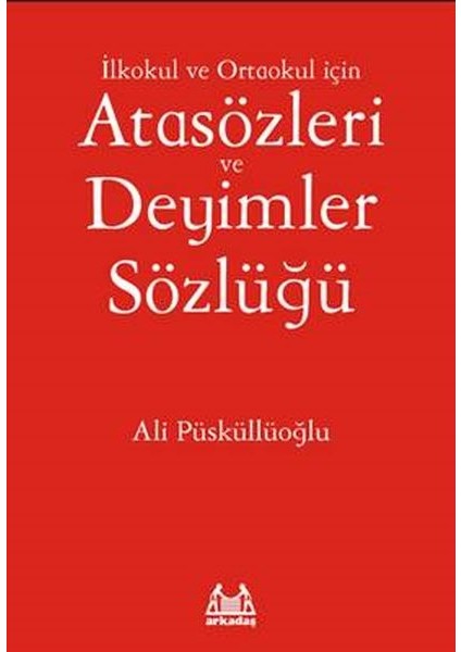 Ilköğretim Için Atasözleri ve Deyimler Sözlüğü