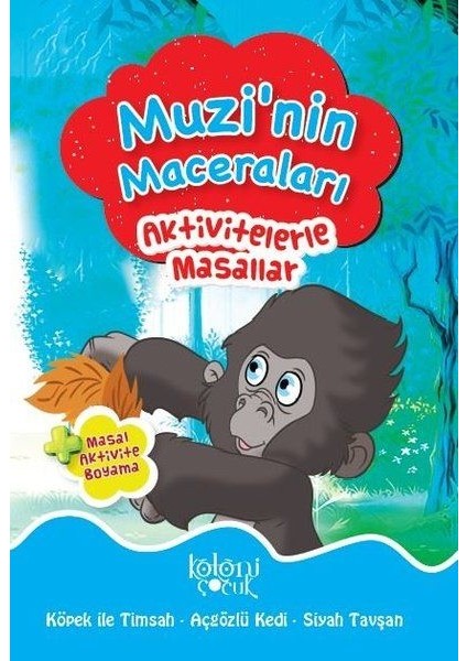 Muzi'nin Maceraları - Aktivitelerle Masallar