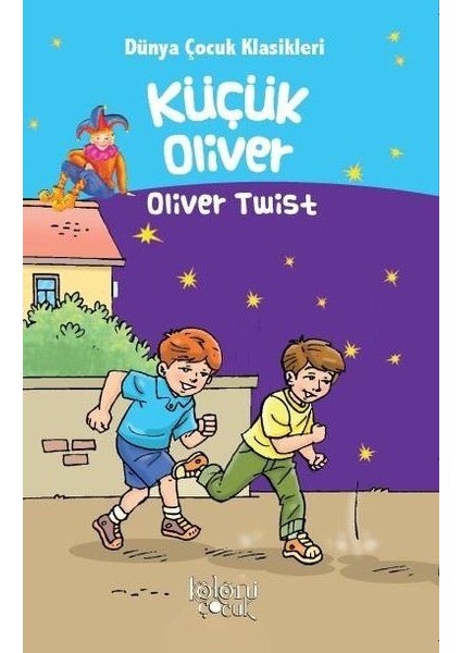 Küçük Oliver - Dünya Çocuk Klasikleri Oliver Twist