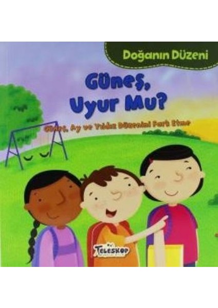 Doğanın Düzeni Güneş Uyur Mu?