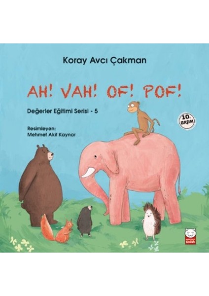 Değerler Eğitimi Serisi 5 - Ah! Vah! Of! Pof!