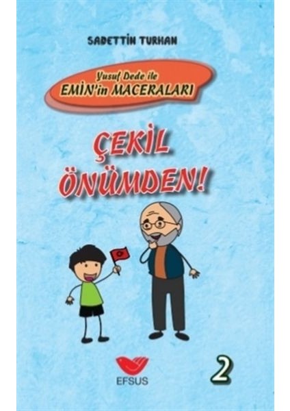 Çekil Önümden - Yusuf Dede Ile Emin’in Maceraları 2 - Ciltli
