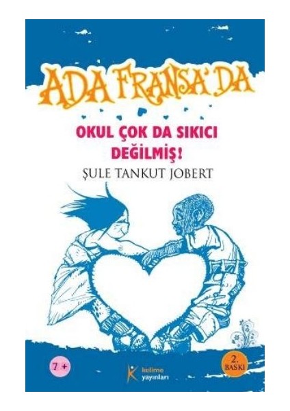 Ada Fransa’da - Okul Çok Da Sıkıcı Değilmiş