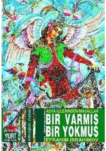 Bir Varmış Bir Yokmuş Asya Içlerinden Masallar