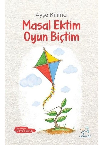 Masal Ektim Oyun Biçtim
