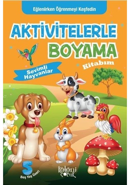 Sevimli Hayvanlar - Aktivitelerle Boyama Kitabım